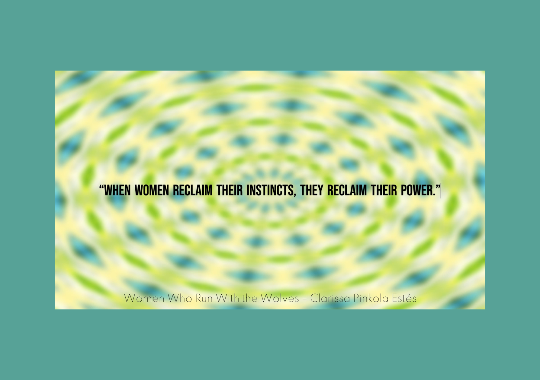 Vibe Altar screen still: Clarissa Pinkola Estés invocation — green spiral with Women Who Run With the Wolves quote